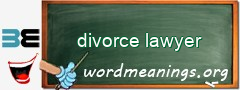 WordMeaning blackboard for divorce lawyer